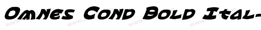 Omnes Cond Bold Ital字体转换 Omnes Cond Bold Ital字体转换